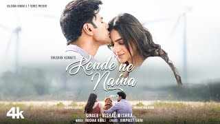 Kehnde-Ne-Naina-Tere-Kol-Rehna-Lyrics-Vishal-Mishra